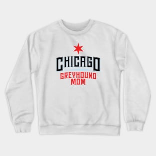 Chicago Greyhound Mom Crewneck Sweatshirt